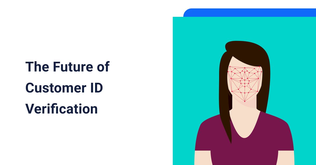 The Future of Customer ID Verification