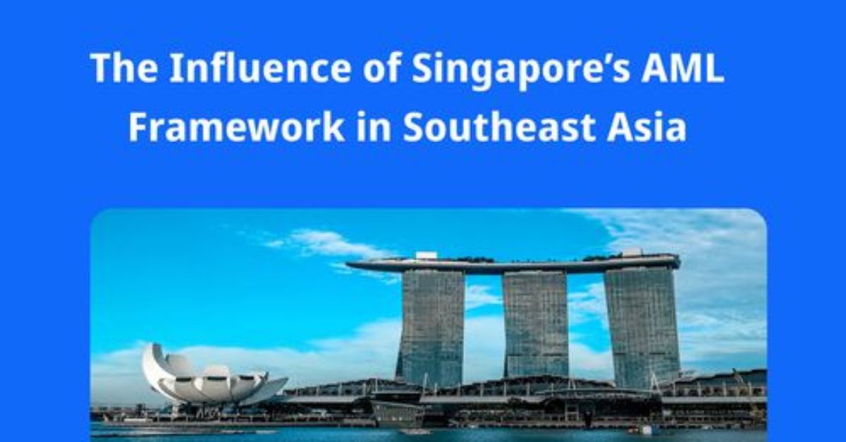 The Influence of Singapore’s AML Framework in Southeast Asia