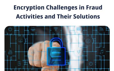 Encryption Challenges in Fraud Activities and Their Solutions