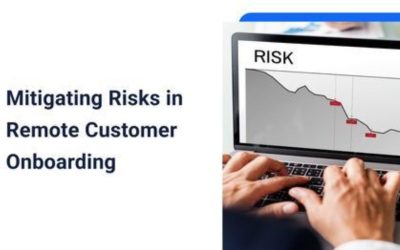 Mitigating Risks in Remote Customer Onboarding