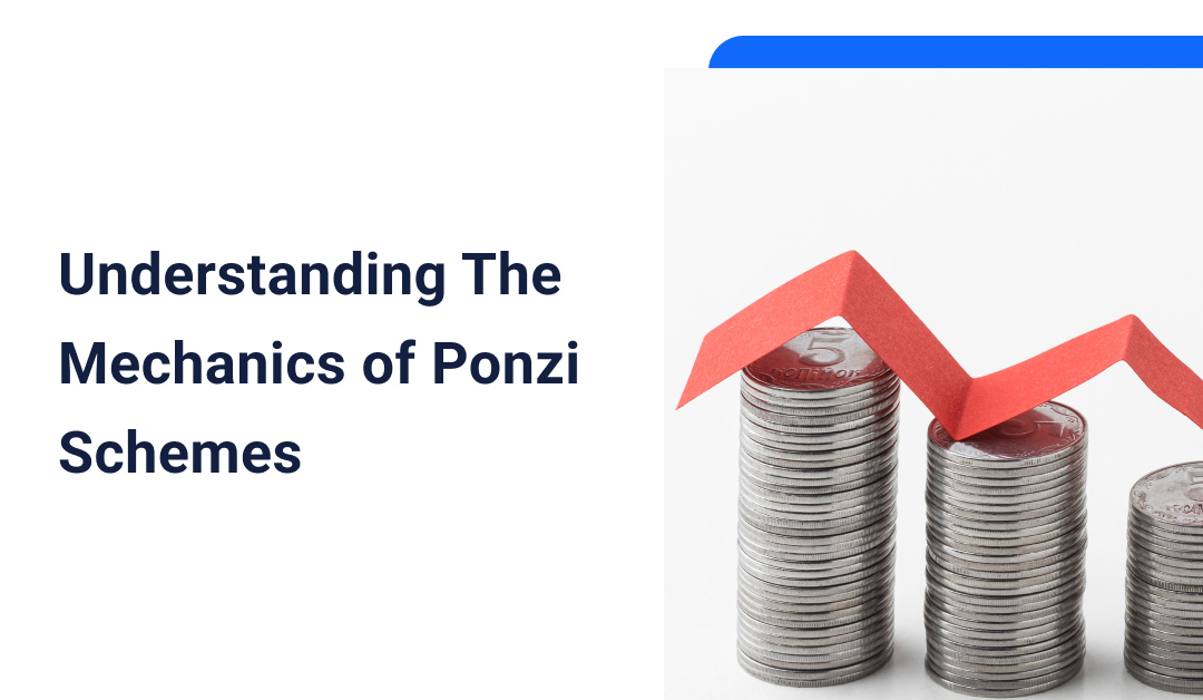 Understanding The Mechanics of Ponzi Schemes